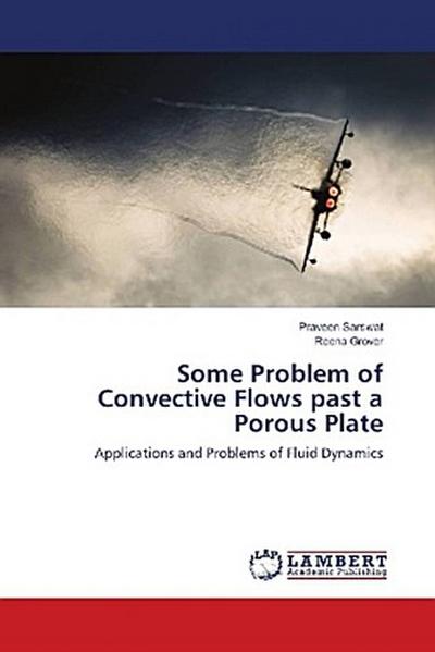 Some Problem of Convective Flows past a Porous Plate
