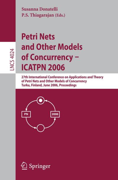 Petri Nets and Other Models of Concurrency - ICATPN 2006