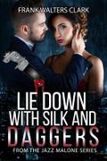 Lie Down with Silk and Daggers