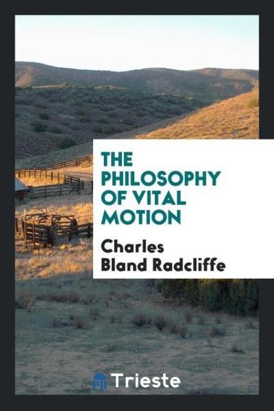 The Philosophy of Vital Motion