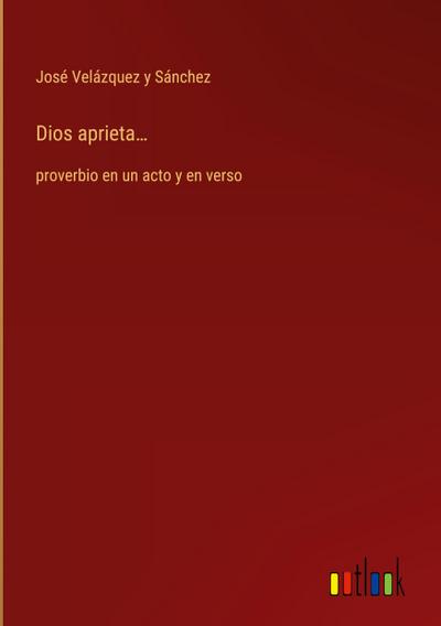 Dios aprieta...
