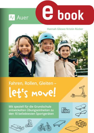 Fahren, Rollen, Gleiten - let’s move