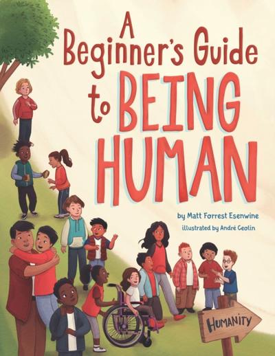 A Beginner’s Guide to Being Human