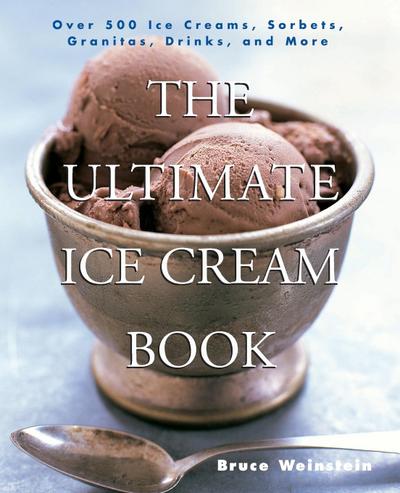 Ultimate Ice Cream Book, The