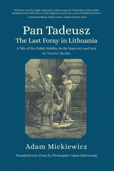 Pan Tadeusz. The Last Foray in Lithuania