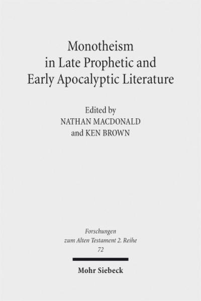 Monotheism in Late Prophetic and Early Apocalyptic Literature