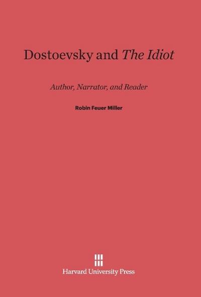 Dostoevsky and <i>The Idiot</i>