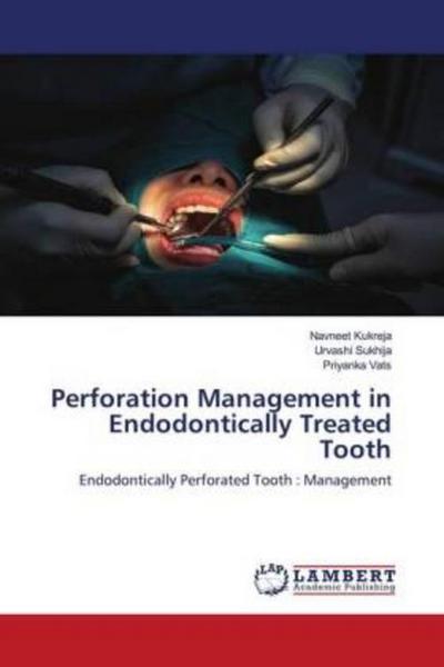 Perforation Management in Endodontically Treated Tooth