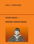 Peter Weiss - Bremer Verortungen