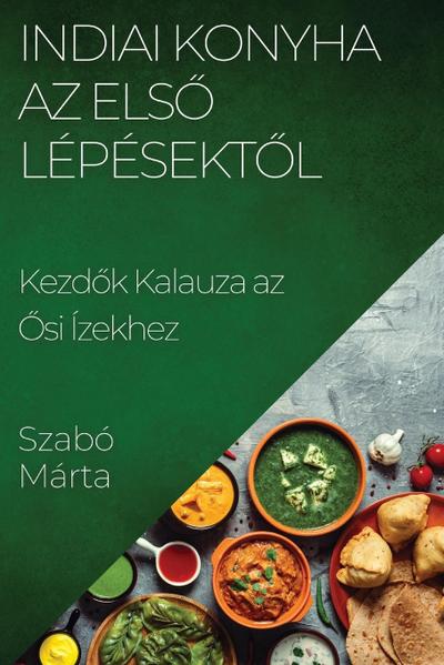 Indiai Konyha Az Els¿ Lépésekt¿l