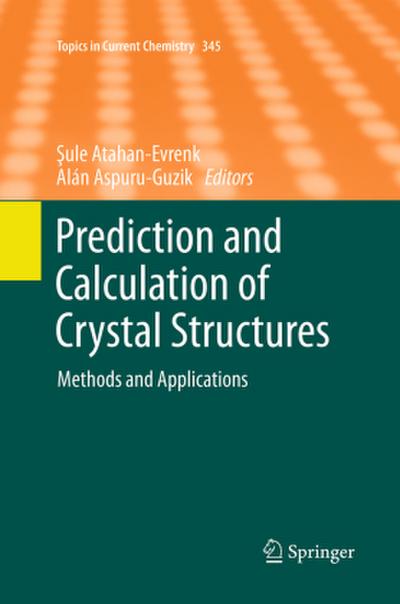 Prediction and Calculation of Crystal Structures
