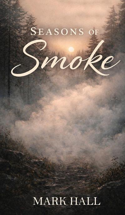 SEASONS OF SMOKE