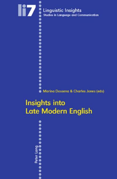 Insights into Late Modern English