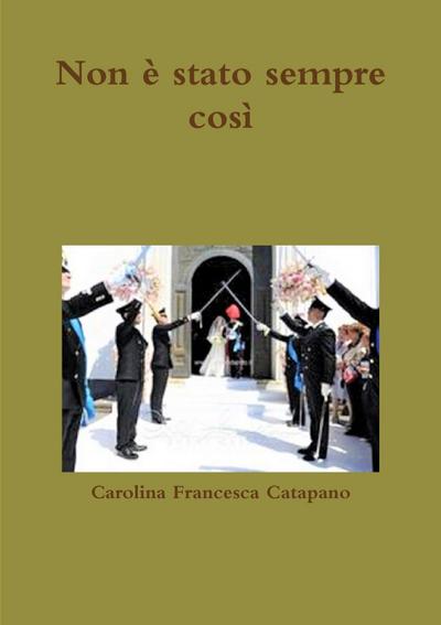 Non è stato sempre così