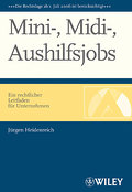 Mini-, Midi-, Aushilfsjobs: Ein rechtlicher Leitfa