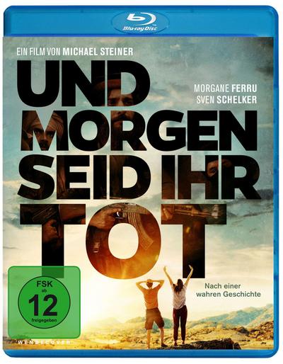 Und morgen seid ihr tot