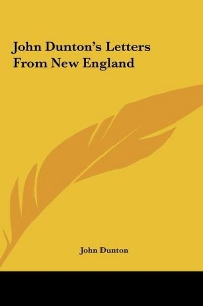 John Dunton’s Letters From New England