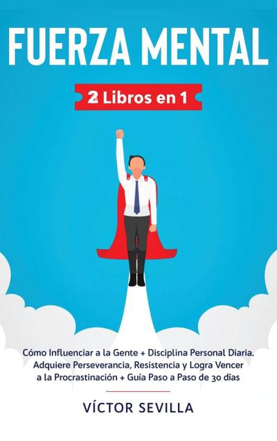Fuerza mental 2 libros en 1