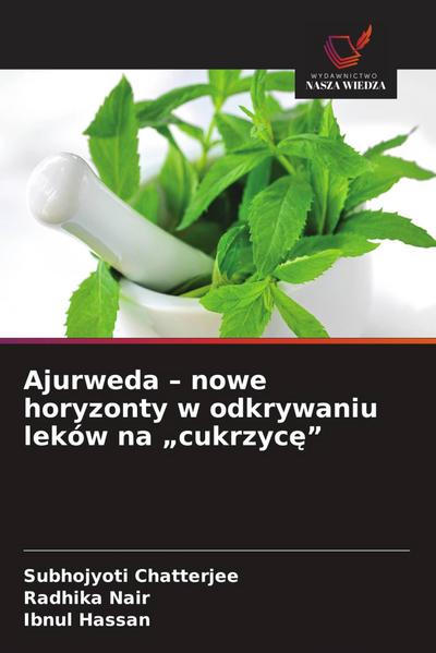 Ajurweda - nowe horyzonty w odkrywaniu leków na "cukrzyc¿"