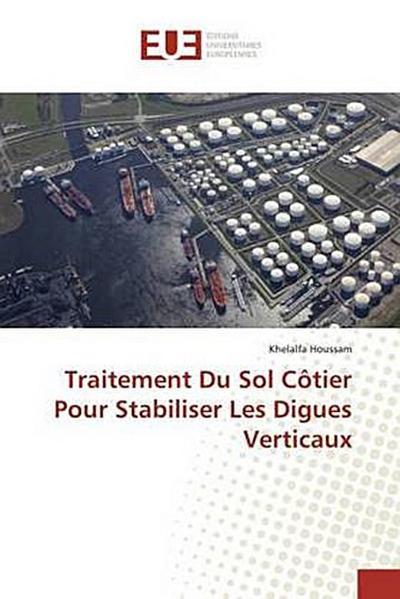 Traitement Du Sol Côtier Pour Stabiliser Les Digues Verticaux