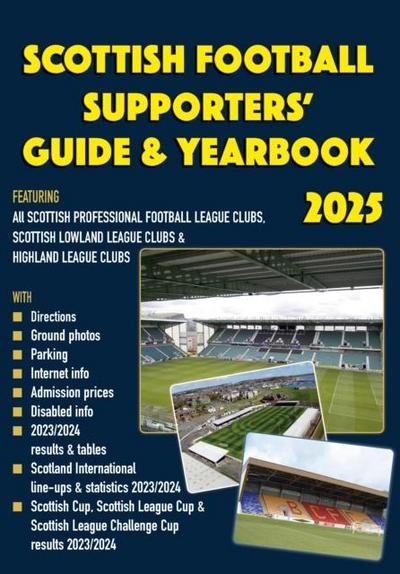 Scottish Football Supporters’ Guide & Yearbook 2025