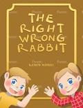 The Right Wrong Rabbit