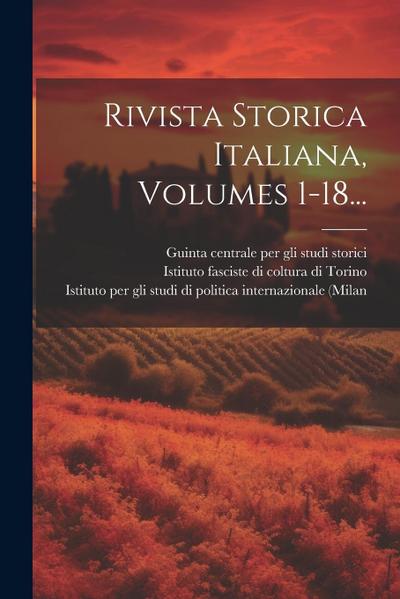 Rivista Storica Italiana, Volumes 1-18...