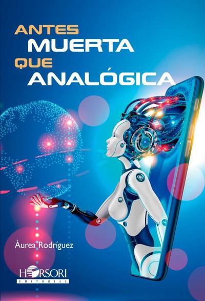 Antes muerta que analogica