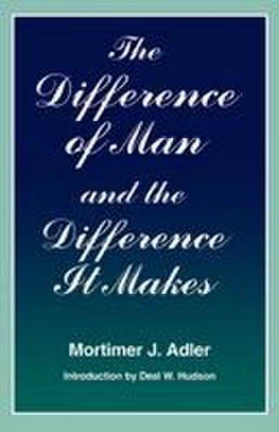 Difference of Man and the Difference It Makes