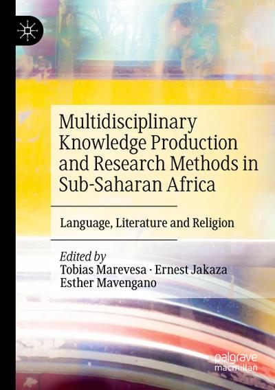 Multidisciplinary Knowledge Production and Research Methods in Sub-Saharan Africa