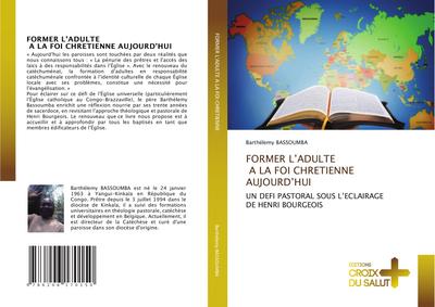 FORMER L’ADULTE A LA FOI CHRETIENNE AUJOURD’HUI