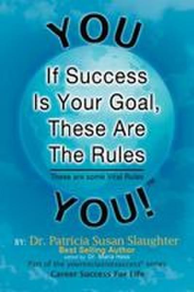If Success Is Your Goal, These Are the Rules