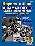 Duramax Diesel Engine Repair Manual: 2001 Thru 2019 Chevrolet and GMC Trucks & Vans 6.6 Liter (402 Cu In) V8 Turbo Diesel