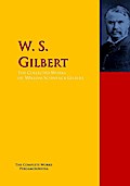 The Collected Works of W. S. Gilbert