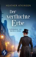 Der verfluchte Erbe | Ein atmosphärischer Mystery-Krimi im viktorianischen Schottland
