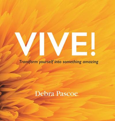 VIVE! Transform yourself into something amazing