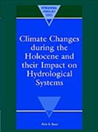 Climate Changes during the Holocene and their Impact on Hydrological Systems