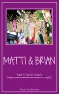 Matti & Brian 8: Nur ein Wunsch