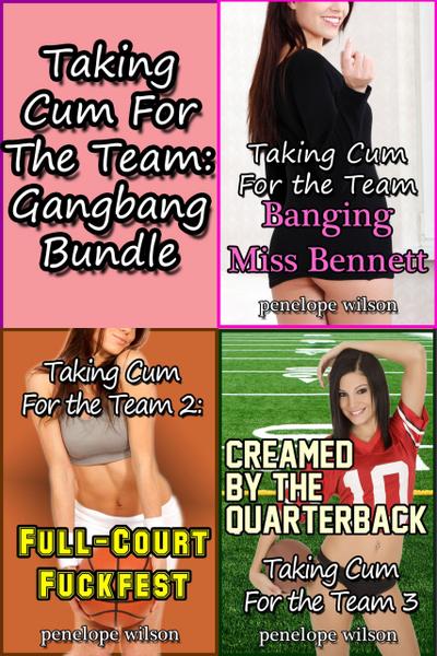 Taking Cum for the Team: Gangbang Bundle