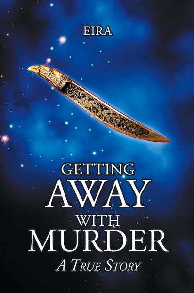 Getting Away with Murder; A True Story