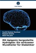 Mit Apigenin hergestellte Hydrogele: Ein wirksamer Wundheiler für Diabetiker