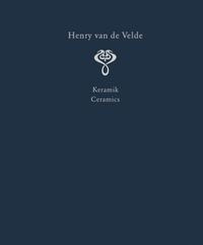 Henry van de Velde. Raumkunst und Kunsthandwerk - Interior Design and Decorative Arts