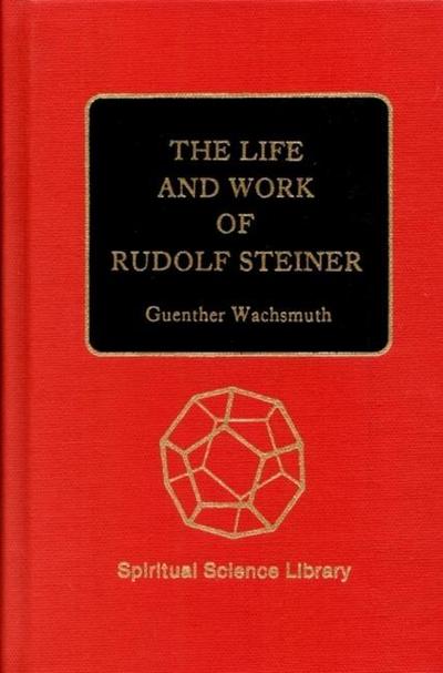 LIFE & WORK OF RUDOLF STEINER