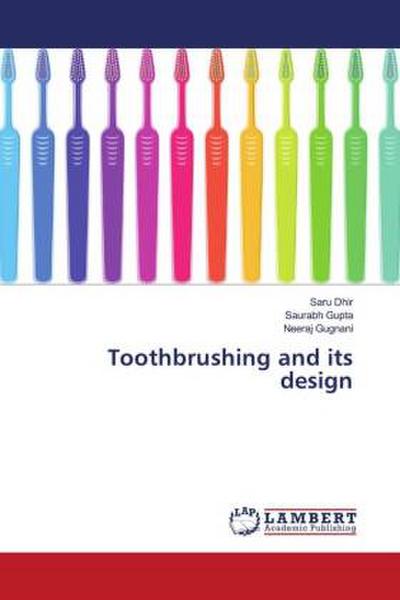 Toothbrushing and its design