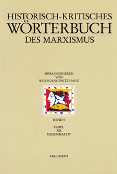Historisch-kritisches Wörterbuch des Marxismus, Bd.4, Fabel bis Gegenmacht