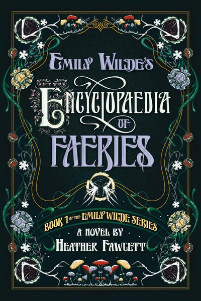 Emily Wilde’s Encyclopeadia of Faeries