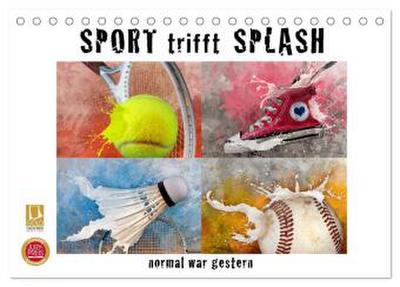 SPORT trifft SPLASH - normal war gestern (Tischkalender 2026 DIN A5 quer), CALVENDO Monatskalender