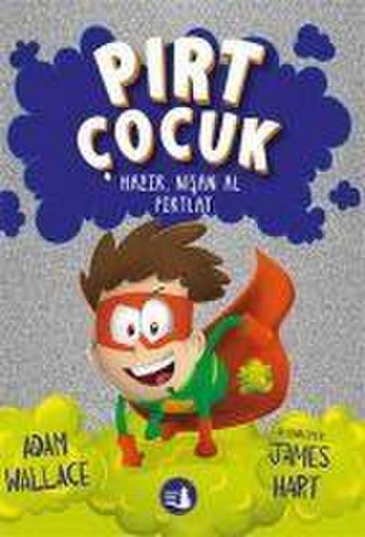 Pirt Cocuk 2 - Hazir, Nisan Al, Firlat