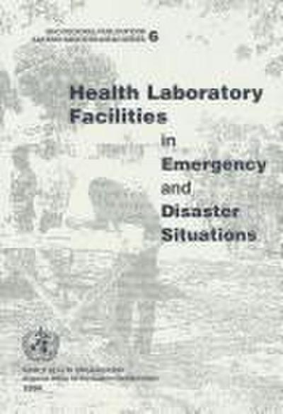 Health Laboratory Facilities in Emergency and Disaster Situations