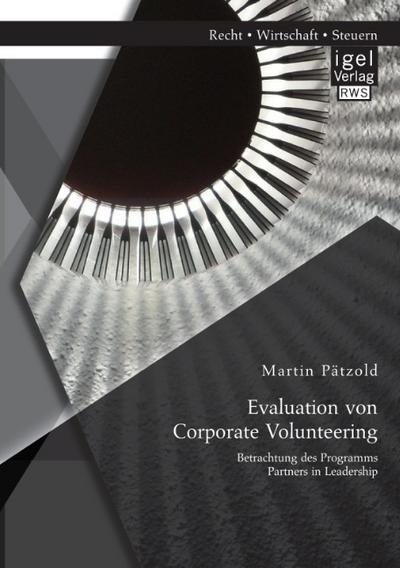 Evaluation von Corporate Volunteering: Betrachtung des Programms Partners in Leadership